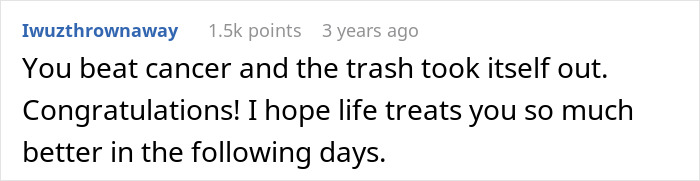 Comment on Reddit congratulating someone for beating cancer and hoping for better days ahead. Comment on Reddit congratulating someone for beating cancer and hoping for better days ahead.