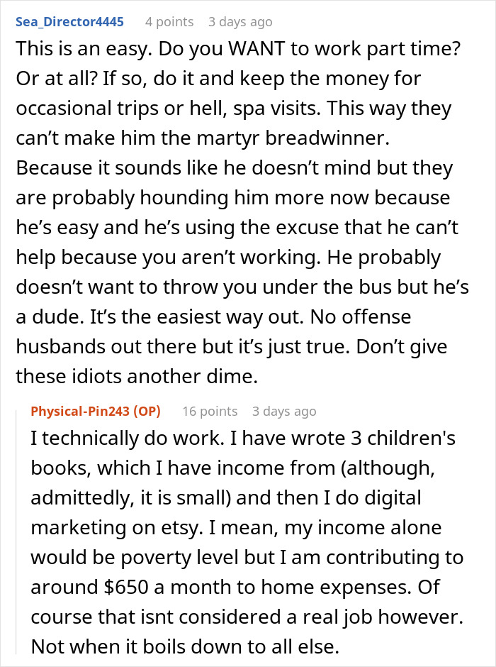 Online discussion about woman addressing husband's entitled family criticizing her for not having a job and contributing financially. Online discussion about woman addressing husband's entitled family criticizing her for not having a job and contributing financially.