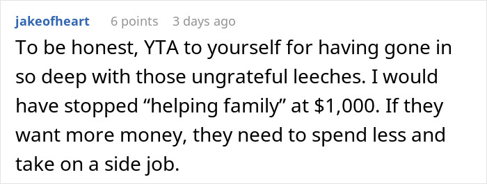 Reddit comment discussing entitlement and financial boundaries in a woman kicking husband's entitled family out for job criticism. Reddit comment discussing entitlement and financial boundaries in a woman kicking husband's entitled family out for job criticism.