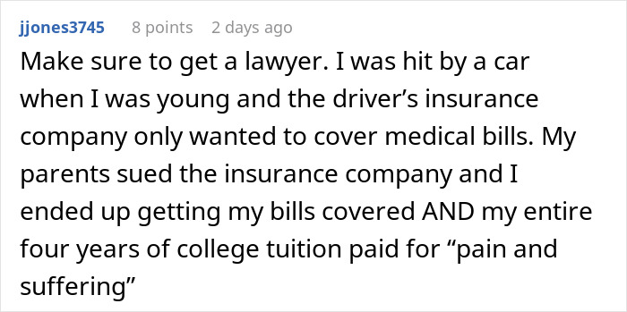 Comment warns about getting a lawyer after a car accident to cover medical bills and tuition for pain and suffering.