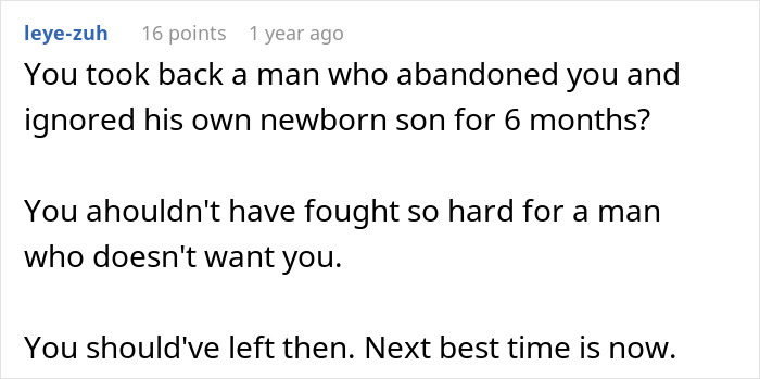 Comment warning about a man ignoring his newborn son and advice to leave the relationship for better future.