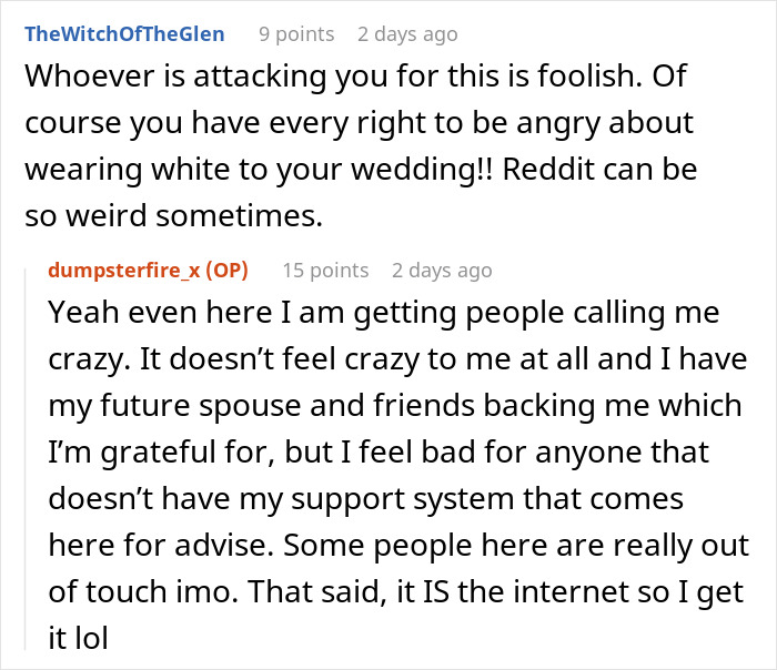 Reddit user defends wanting to wear a white dress to their wedding despite criticism and support from friends and future spouse.