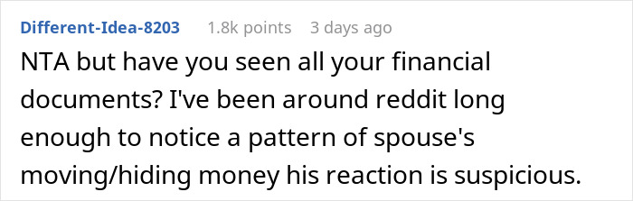 Reddit comment discussing spouse’s suspicious behavior around financial documents and hiding money in a marital dispute. Reddit comment discussing spouse’s suspicious behavior around financial documents and hiding money in a marital dispute.