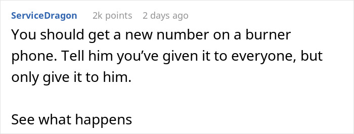 Text comment suggesting to get a new burner phone number and give it only to the suspected psychopath husband. Text comment suggesting to get a new burner phone number and give it only to the suspected psychopath husband.