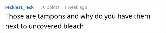 Screenshot of a Reddit comment discussing tampons placed next to uncovered bleach, highlighting guest drama over virtue signaling.