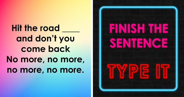 From Famous Quotes To Iconic Lyrics: Type The Missing Word In All 30 Phrases