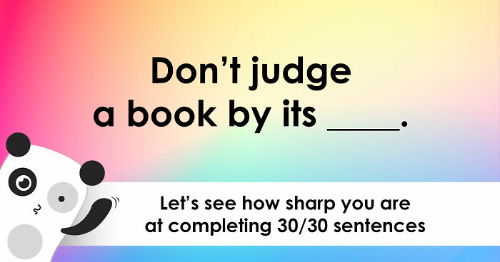 From Famous Quotes To Iconic Lyrics: Type The Missing Word In All 30 Phrases