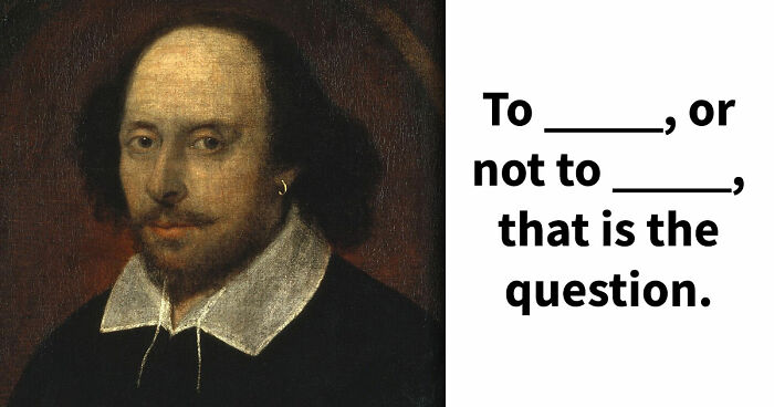 From Famous Quotes To Iconic Lyrics: Type The Missing Word In All 30 Phrases