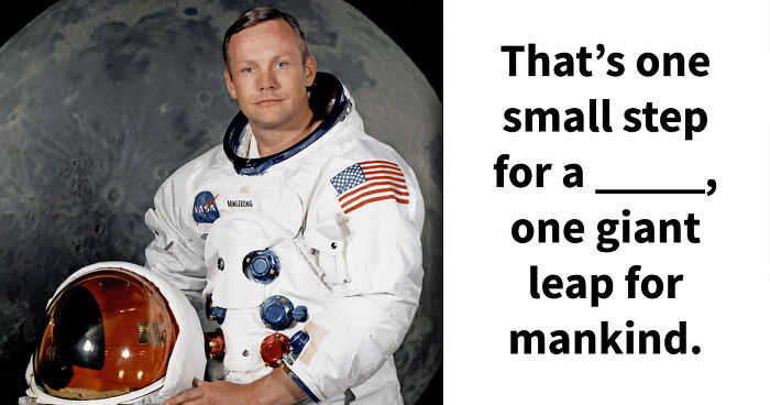 From Famous Quotes To Iconic Lyrics: Type The Missing Word In All 30 Phrases