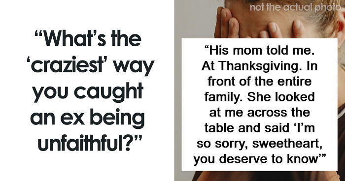 51 Times People Found Out Their Partners Were Cheating On Them In The Weirdest Ways