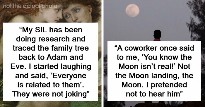 57 Things People Said That Sounded Like A Complete Joke, But They Were Very Serious