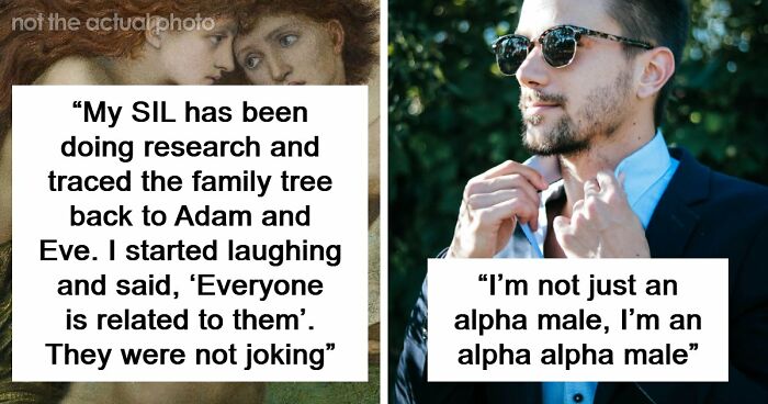 57 Things People Said That Sounded Like A Complete Joke, But They Were Very Serious