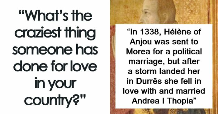 “Can’t Imagine Anyone Doing Something Like That Now“: 31 Crazy Things People Did For Love