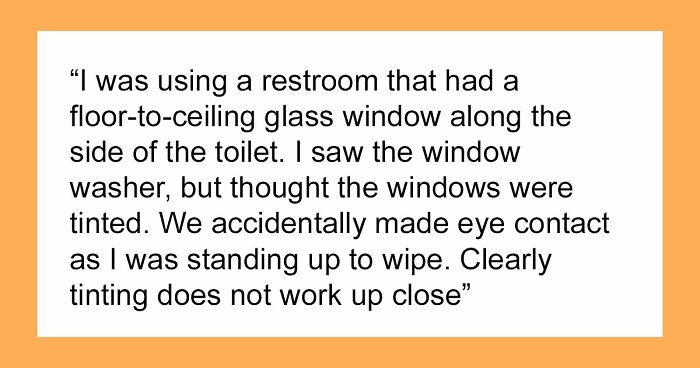 “Hilariously Awkward”: 37 Things Window Cleaners Didn’t Expect To See While On The Job