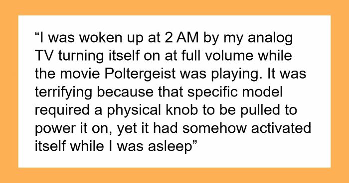 36 Creepiest Paranormal Experiences Shared By Horrified People Online