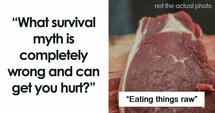 “Rubbing Frostbitten Skin”: 65 Survival Myths That Are Nothing But A Bunch Of Harmful Nonsense