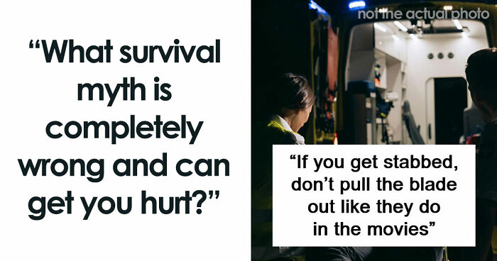 “Rubbing Frostbitten Skin”: 65 Survival Myths That Are Nothing But A Bunch Of Harmful Nonsense