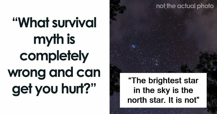 “Rubbing Frostbitten Skin”: 65 Survival Myths That Are Nothing But A Bunch Of Harmful Nonsense