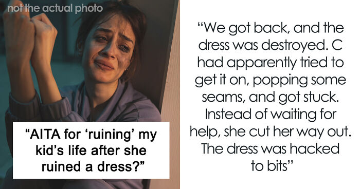 Teen Claims Her Dad “Ruined Her Future” After Making Her Pay For The Wedding Dress She Destroyed