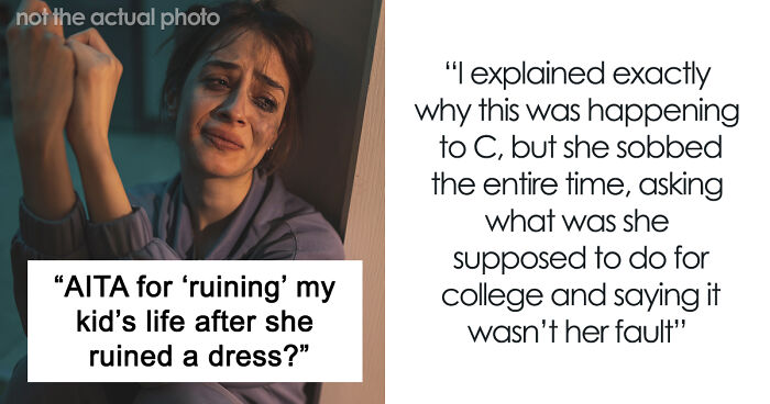 Teen Claims Her Dad “Ruined Her Future” After Making Her Pay For The Wedding Dress She Destroyed