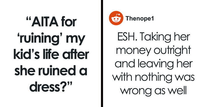 Teen Claims Her Dad “Ruined Her Future” After Making Her Pay For The Wedding Dress She Destroyed