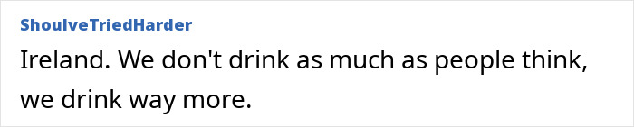 Humorous text refuting stereotypes about countries, stating Ireland drinks more than thought.