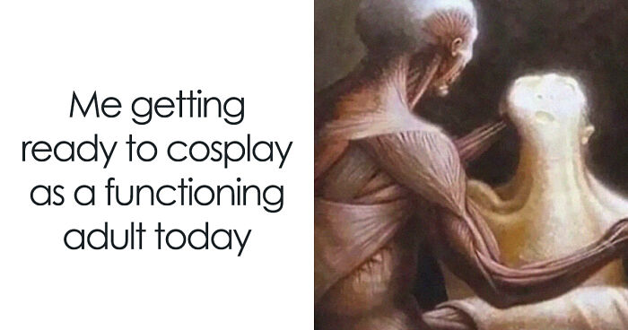 77 Funny And Relatable Memes To Scroll Through Instead Of Actually Dealing With Your Problems