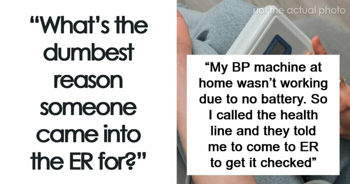 73 Dumb ER Visits Where The Real Problem Was A Malfunctioning Brain