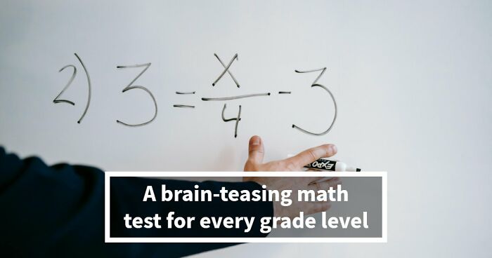 “What’s Your Math Level?”: Find Out By Solving These 36 Questions From Fractions To Algebra