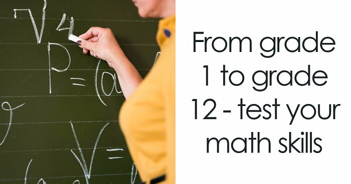 “What’s Your Math Level?”: Find Out By Solving These 36 Questions From Fractions To Algebra