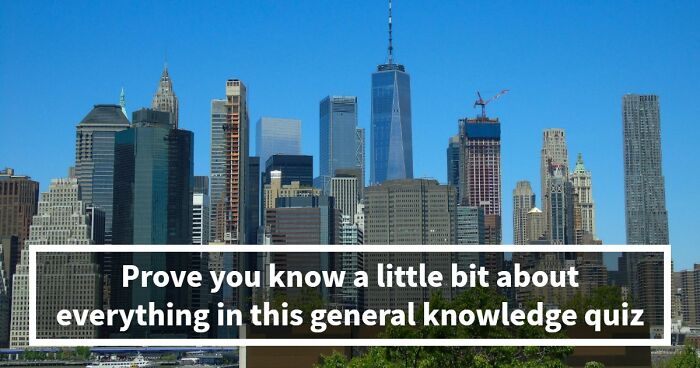 33 General Knowledge Questions That Start Easy And Get Brutally Hard – Test Yourself
