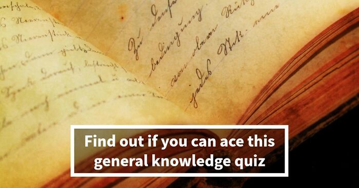 “How Far Can You Get?”: 32 General Knowledge Questions That Go From Easy To Hard