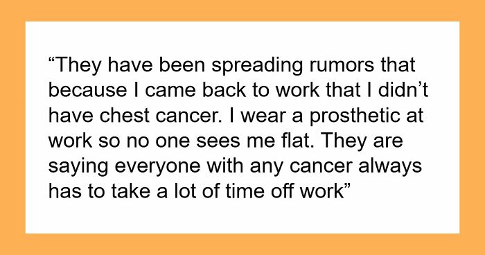Coworkers Decided A Cancer Survivor Was Faking Her Illness, And She Made Sure They Knew The Truth