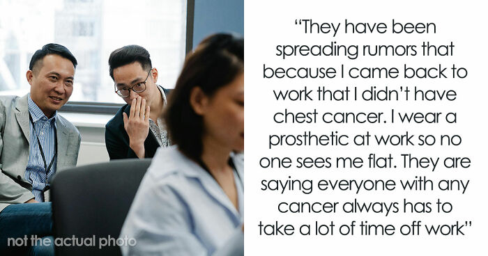 Coworkers Decided A Cancer Survivor Was Faking Her Illness, And She Made Sure They Knew The Truth