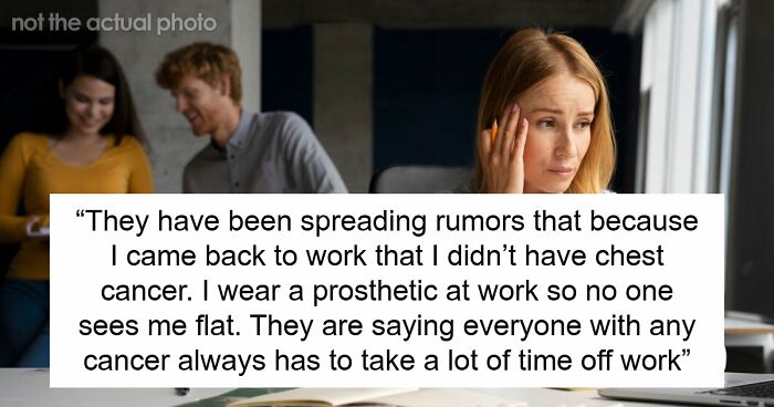 Coworkers Decided A Cancer Survivor Was Faking Her Illness, And She Made Sure They Knew The Truth