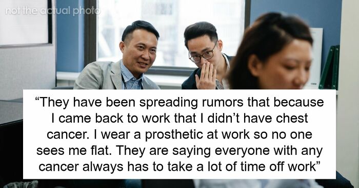 Coworkers Decided A Cancer Survivor Was Faking Her Illness, And She Made Sure They Knew The Truth