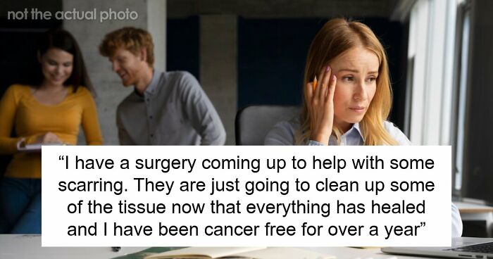 Coworkers Decided A Cancer Survivor Was Faking Her Illness, And She Made Sure They Knew The Truth