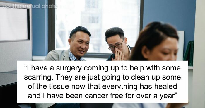 Coworkers Decided A Cancer Survivor Was Faking Her Illness, And She Made Sure They Knew The Truth