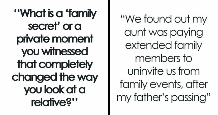41 Times People Changed How They View Their Relatives Due To A Secret Or Witnessing A Private Moment