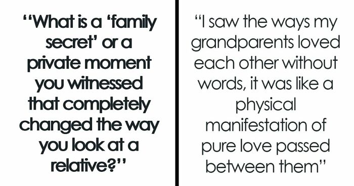 41 Times People Changed How They View Their Relatives Due To A Secret Or Witnessing A Private Moment