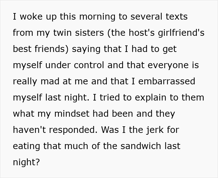Text about feeling bad for eating a bigger share of a sandwich at a party and causing upset among friends.