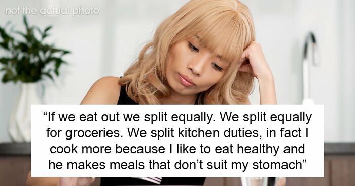 Guy Pays 50% For Meals And Groceries, GF Annoyed That He Hogs Up Her Share Of The Food As Well