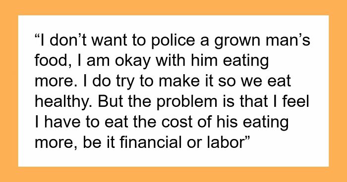 Guy Pays 50% For Meals And Groceries, GF Annoyed That He Hogs Up Her Share Of The Food As Well