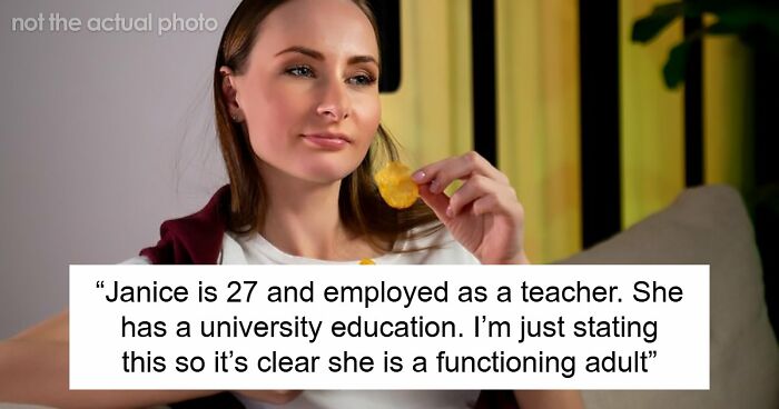 Person Has Had Enough Of GF Constantly Wasting Snacks, Decides To Teach Her A Lesson