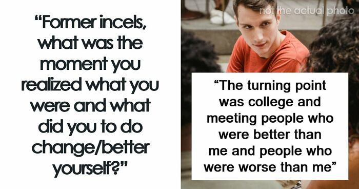 29 Ex Incels Share What Made Them Change Their Ways: “Desperately Lonely”
