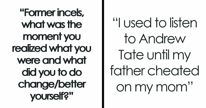 29 Ex Incels Share What Made Them Change Their Ways: “Desperately Lonely”