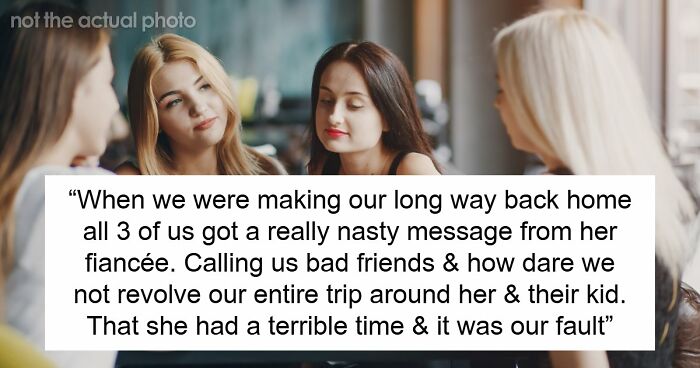 Selfish Lady Brings Kid On Child-Free Trip, Throws A Fit When Friends Go Out And Party Without Her