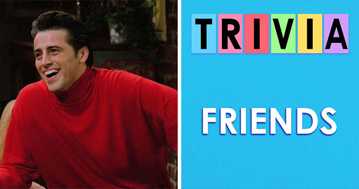 You’ve Binged ‘Friends’ Endlessly – It’s Time To Test Your Knowledge With These 35 Questions