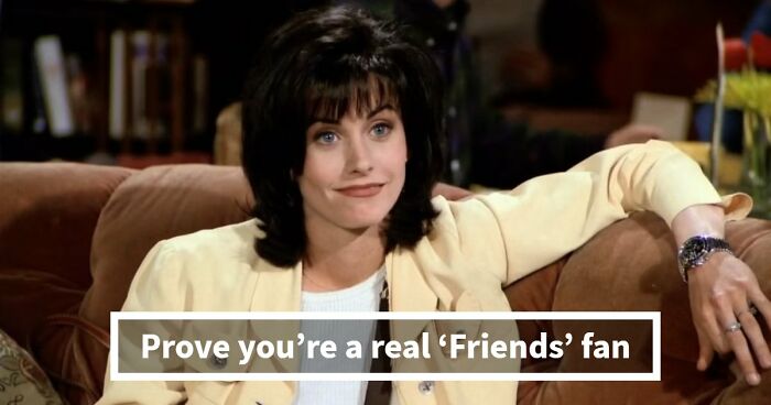 You’ve Binged ‘Friends’ Endlessly – It’s Time To Test Your Knowledge With These 35 Questions