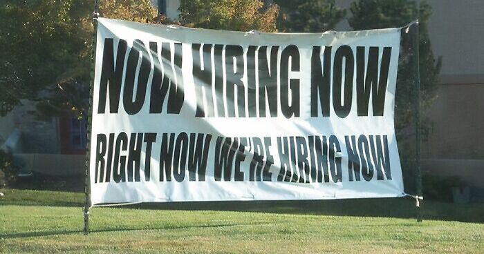 “Must Be Lazy And Miserable To Fit In With Existing Staff”: 53 Brilliant Hiring Signs